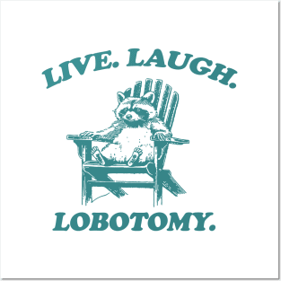 Raccon Live Laugh Lobotomy Shirt, Funny Raccon Meme Posters and Art